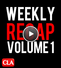 cla weekly recap volume one, cla weekly recap, cla weekly recap video